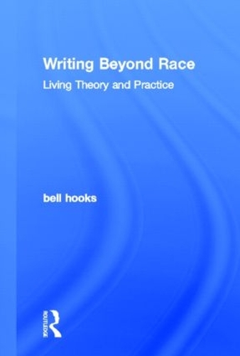 Паперова книга «Writing Beyond Race: Living Theory and Practice», автор Белл Гукс - фото №1