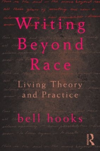Бумажная книга «Writing Beyond Race: Living Theory and Practice», автор Белл Хукс - фото №1