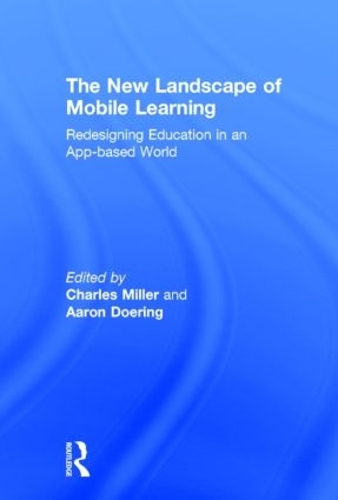 Паперова книга «The New Landscape of Mobile Learning: Redesigning Education in an App-Based World» - фото №1