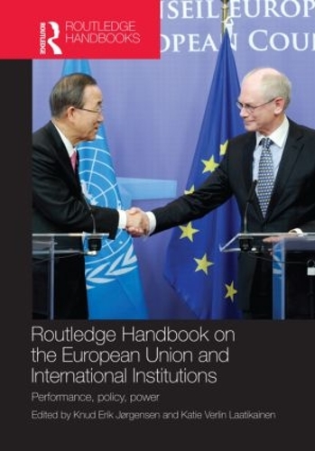 Бумажная книга «Routledge Handbook on the European Union and International Institutions: Performance, Policy, Power» - фото №1