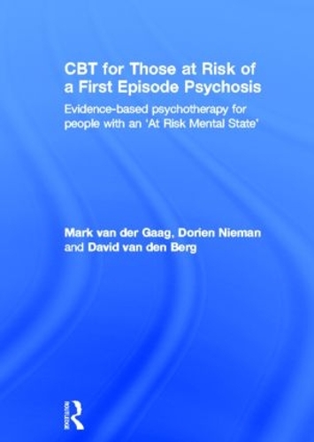 Бумажная книга «CBT for Those at Risk of a First Episode Psychosis: Evidence-based psychotherapy for people with an 'At Risk Mental State'», авторов Дэвид ван ден Берг, Дориен Ниман, Марк ван дер Гааг - фото №1