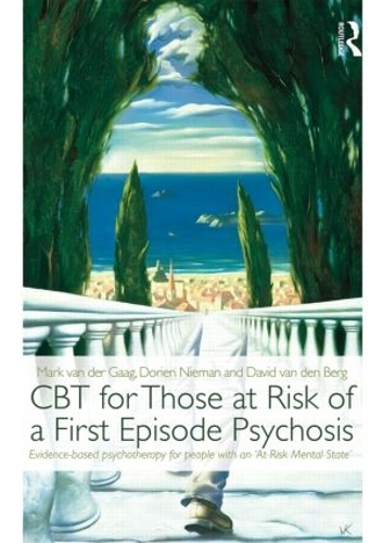 Бумажная книга «CBT for Those at Risk of a First Episode Psychosis: Evidence-based psychotherapy for people with an 'At Risk Mental State'», авторов Дэвид ван ден Берг, Дориен Ниман, Марк ван дер Гааг - фото №1
