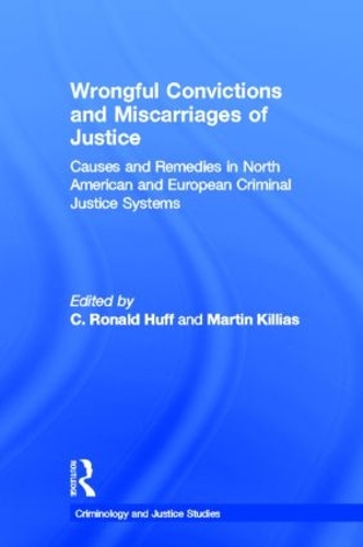 Бумажная книга «Wrongful Convictions and Miscarriages of Justice: Causes and Remedies in North American and European Criminal Justice Systems» - фото №1