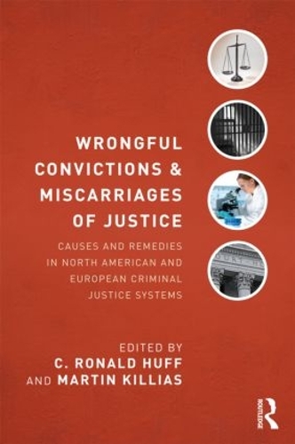 Бумажная книга «Wrongful Convictions and Miscarriages of Justice: Causes and Remedies in North American and European Criminal Justice Systems» - фото №1