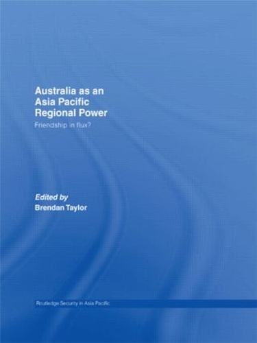 Бумажная книга «Australia as an Asia-Pacific Regional Power: Friendships in Flux?» - фото №1