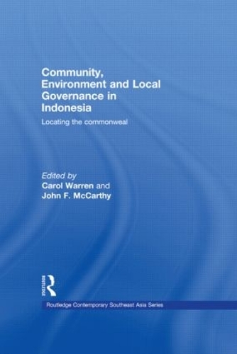 [object Object] «Community, Environment and Local Governance in Indonesia: Locating the commonweal» - фото №1
