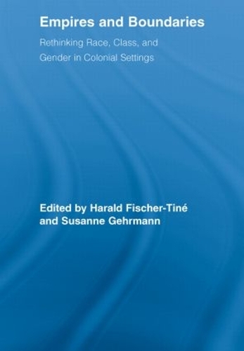 Паперова книга «Empires and Boundaries: Race, Class, and Gender in Colonial Settings» - фото №1