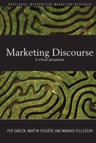 [object Object] «Marketing Discourse: A Critical Perspective», авторов Маркус Феллессон, Мартин Фужер, Пер Сколен - фото №1