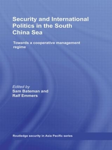 Бумажная книга «Security and International Politics in the South China Sea: Towards a co-operative management regime» - фото №1