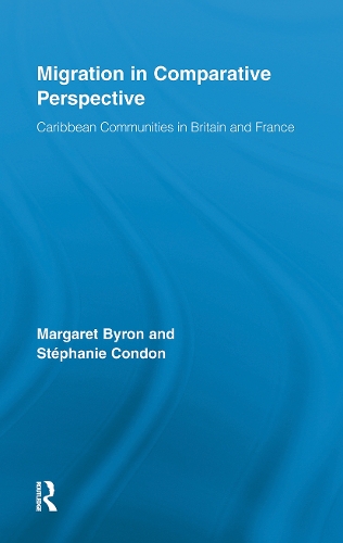 Бумажная книга «Migration in Comparative Perspective: Caribbean Communities in Britain and France», авторов Маргарет Байрон, Стефани Кондон - фото №1