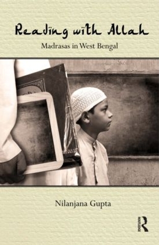 Паперова книга «Reading with Allah: Madrasas in West Bengal», автор Ніланджана Гупта - фото №1