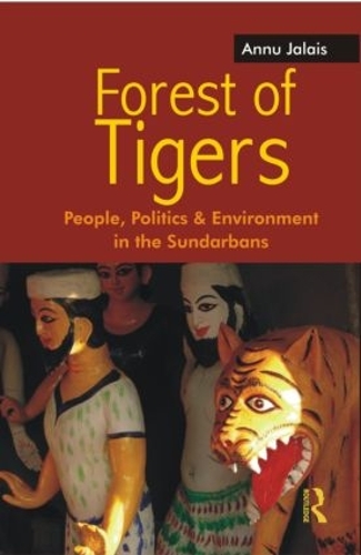 Бумажная книга «Forest of Tigers: People, Politics and Environment in the Sundarbans», автор Анну Жале - фото №1
