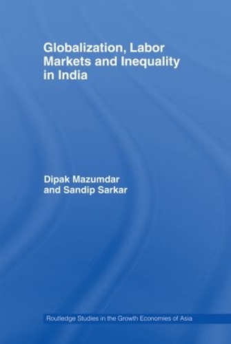 Бумажная книга «Globalization, Labour Markets and Inequality in India», авторов Дипак Мазумдар, Сандип Саркар - фото №1