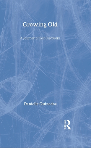 Паперова книга «Growing Old: A Journey of Self-Discovery», автор Даніель Квінодоз - фото №1