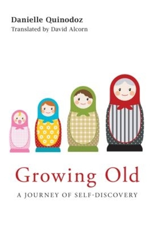 Бумажная книга «Growing Old: A Journey of Self-Discovery», автор Даниэль Квинодоз - фото №1