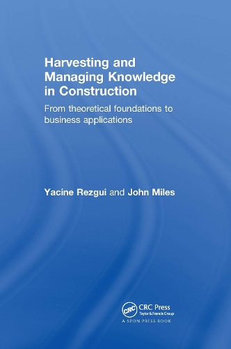 Бумажная книга «Harvesting and Managing Knowledge in Construction: From Theoretical Foundations to Business Applications», авторов Джон Майлз, Ясин Резгуи - фото №1