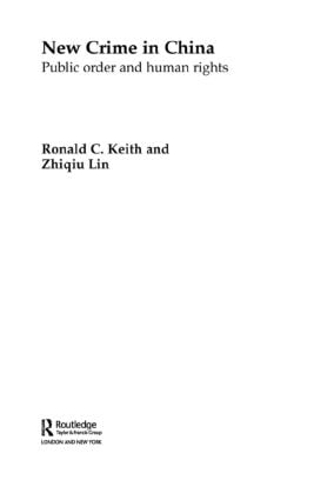 Бумажная книга «New Crime in China: Public Order and Human Rights», авторов Рональд Кит, Чжицю Линь - фото №1