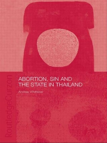 Бумажная книга «Abortion, Sin and the State in Thailand», автор Андреа Уиттакер - фото №1