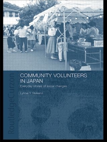 Бумажная книга «Community Volunteers in Japan: Everyday stories of social change», автор Линн Накано - фото №1