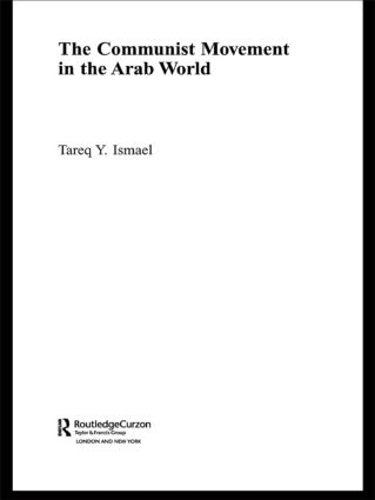 Паперова книга «The Communist Movement in the Arab World», автор Тарек Й. Ісмаель - фото №1
