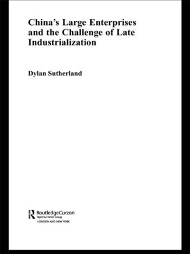 Бумажная книга «China's Large Enterprises and the Challenge of Late Industrialisation», автор Дилан Сазерленд - фото №1