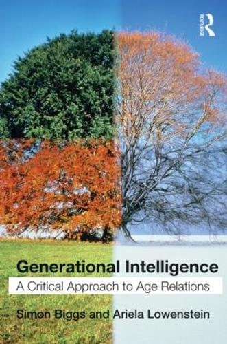 Паперова книга «Generational Intelligence: A Critical Approach to Age Relations», авторів Аріела Ловенштейн, Саймон Біггс - фото №1