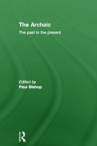 Бумажная книга «The Archaic: The Past in the Present» - фото №1