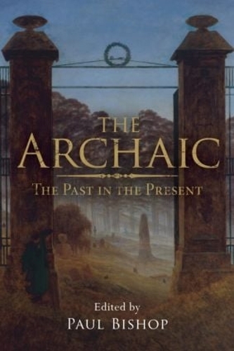 Паперова книга «The Archaic: The Past in the Present» - фото №1
