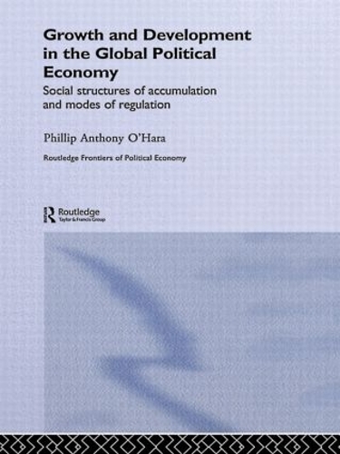 Бумажная книга «Growth and Development in the Global Political Economy: Modes of Regulation and Social Structures of Accumulation», автор Филипп О'Хара - фото №1