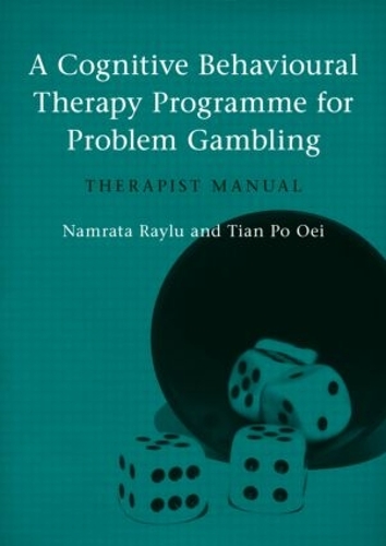 Бумажная книга «A Cognitive Behavioural Therapy Programme for Problem Gambling: Therapist Manual», авторов Намрата Райлу, Тиан По Ои - фото №1
