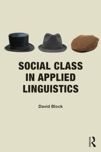 Бумажная книга «Social Class in Applied Linguistics», автор Дэвид Блок - фото №1
