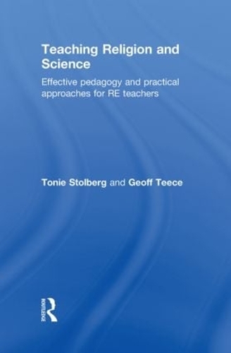 Паперова книга «Teaching Religion and Science: Effective Pedagogy and Practical Approaches for RE Teachers», авторів Джефф Тіс, Тоні Столберг - фото №1