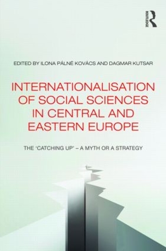 [object Object] «Internationalisation of Social Sciences in Central and Eastern Europe: The ‘Catching Up’ -- A Myth or a Strategy?» - фото №1