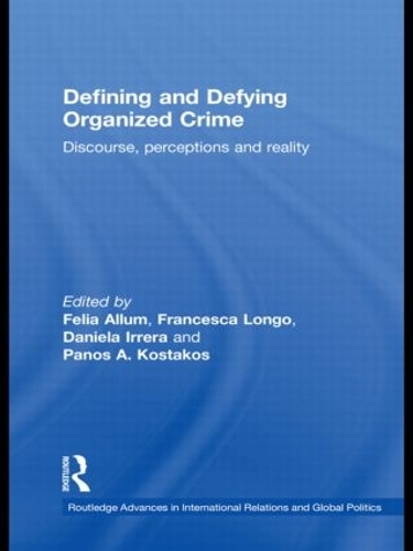 Бумажная книга «Defining and Defying Organised Crime: Discourse, Perceptions and Reality» - фото №1