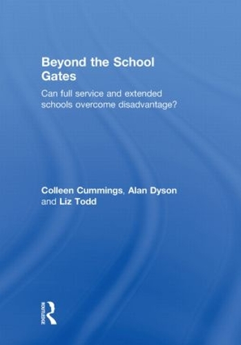 Бумажная книга «Beyond the School Gates: Can Full Service and Extended Schools Overcome Disadvantage?», авторов Алан Дайсон, Колин Каммингс, Лиз Тодд - фото №1
