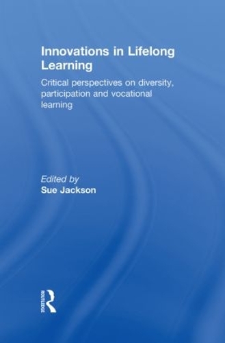 Паперова книга «Innovations in Lifelong Learning: Critical Perspectives on Diversity, Participation and Vocational Learning» - фото №1