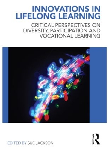 Паперова книга «Innovations in Lifelong Learning: Critical Perspectives on Diversity, Participation and Vocational Learning» - фото №1