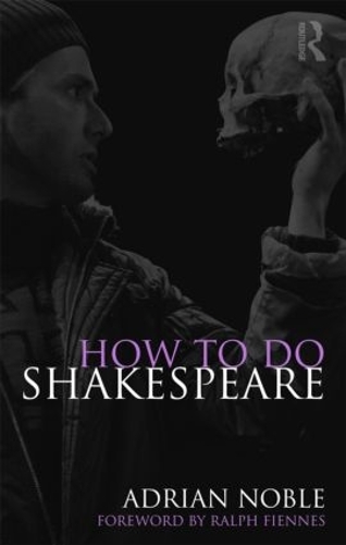 Паперова книга «How to do Shakespeare», автор Адріан Ноубл - фото №1