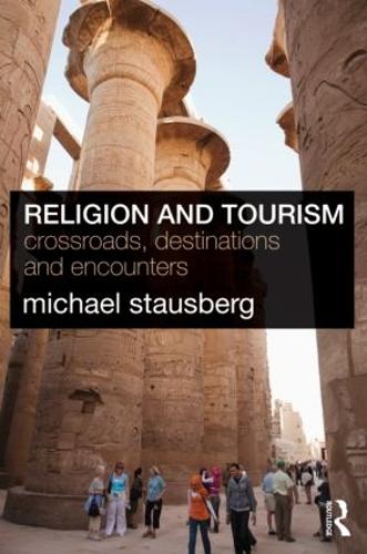 Бумажная книга «Religion and Tourism: Crossroads, Destinations and Encounters», автор Майкл Стаусберг - фото №1