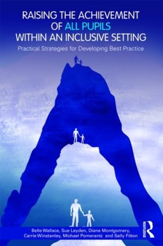 Паперова книга «Raising the Achievement of All Pupils Within an Inclusive Setting: Practical Strategies for Developing Best Practice», авторів Белль Воллес, Керрі Вінстенлі, Діана Монтгомері, Майкл Померанц, Саллі Фіттон, Сью Лейден - фото №1