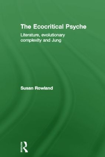 Паперова книга «The Ecocritical Psyche: Literature, Evolutionary Complexity and Jung», автор Сьюзен Роуленд - фото №1