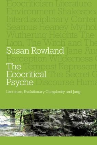 Паперова книга «The Ecocritical Psyche: Literature, Evolutionary Complexity and Jung», автор Сьюзен Роуленд - фото №1