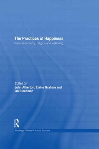Бумажная книга «The Practices of Happiness: Political Economy, Religion and Wellbeing» - фото №1