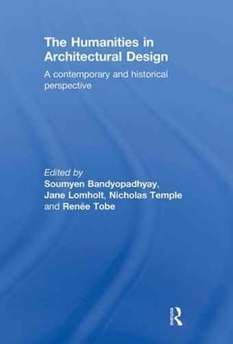 Бумажная книга «The Humanities in Architectural Design: A Contemporary and Historical Perspective» - фото №1
