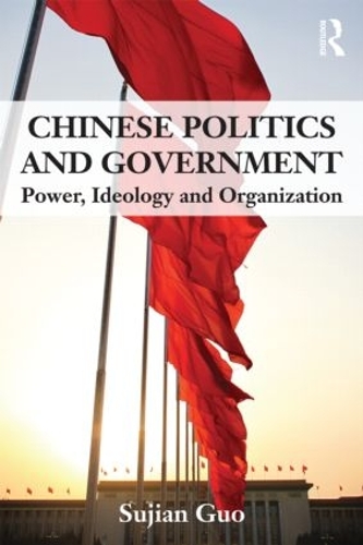 Бумажная книга «Chinese Politics and Government: Power, Ideology and Organization», автор Суджан Го - фото №1