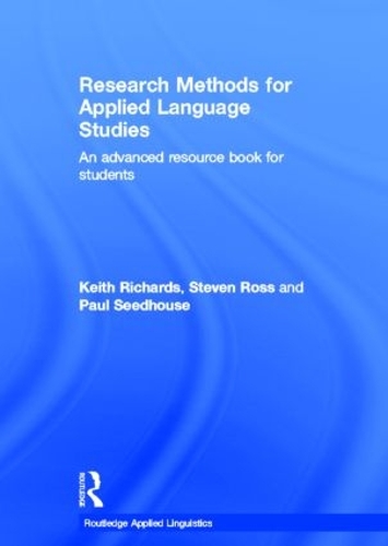 [object Object] «Research Methods for Applied Language Studies: An Advanced Resource Book for Students», авторів Кіт Річардс, Пол Сідхаус, Стівен Джон Росс - фото №1
