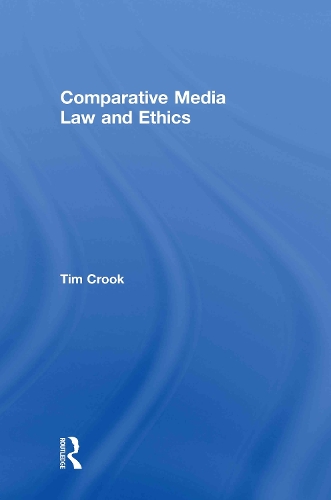 Паперова книга «Comparative Media Law and Ethics», автор Тім Крук - фото №1