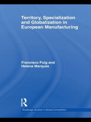 Бумажная книга «Territory, specialization and globalization in European Manufacturing», авторов Франсиско Пуиг, Хелена Маркес - фото №1