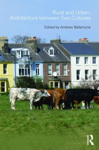 Бумажная книга «Rural and Urban: Architecture Between Two Cultures» - фото №1