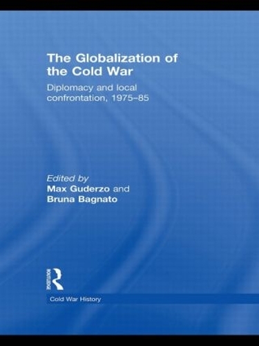 Бумажная книга «The Globalization of the Cold War: Diplomacy and Local Confrontation, 1975-85» - фото №1